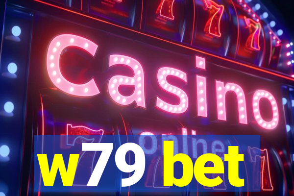 w79 bet